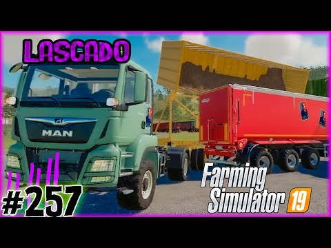 257 – Não tem lugar para a Lasca – Farming Simulator 19