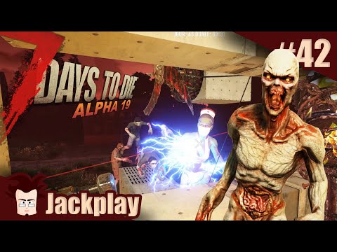 #42 Sixième Horde sous tension | 7 DAYS TO DIE | ALPHA 19 | Gameplay FR