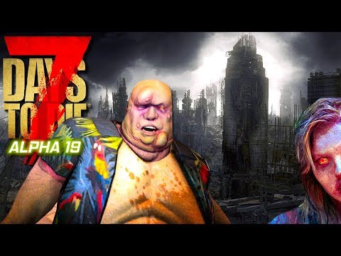 7 Days To Die | Alpha 19 Multiplayer Experimental EP2