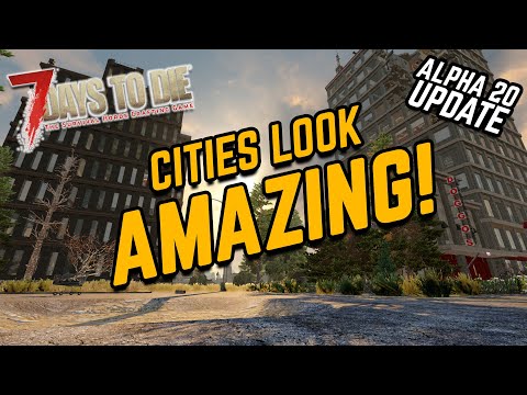 7 Days to Die | Alpha 20 |  Creating Maps has never been so good!