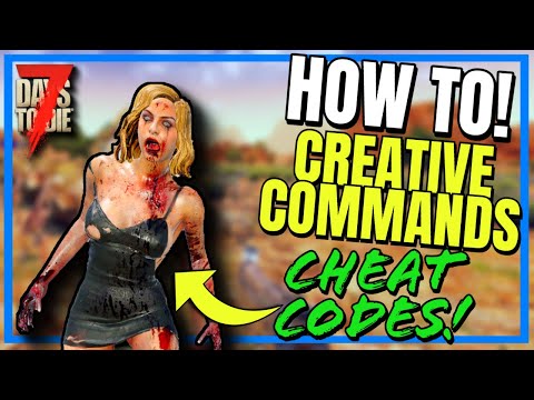 7 Days To Die CHEAT Codes and Creative Commands – How To!