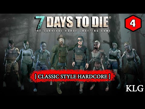 7 Days to Die [ CLASSIC Style HARDCORE ] ► ДАВАЙ ПО НОВОЙ ►#4 (Стрим 2К/RU)