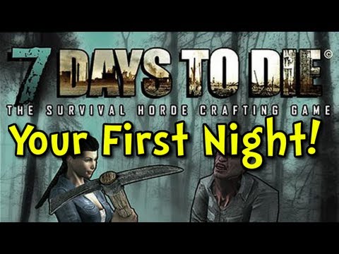 7 Days to Die | E01 | How to Survive Your First Night (Zombie Survival Crafting RPG)
