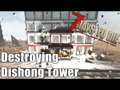 7 Days to Die –  Exploding the Dishong Tower – Implosion Attempt