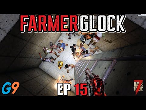 7 Days To Die – FarmerGlock EP15 (This Isn't Working)