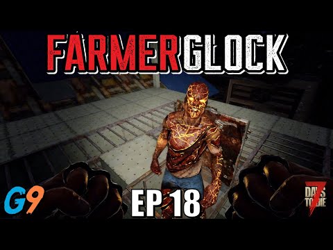 7 Days To Die – FarmerGlock EP18 (It Works Again!)