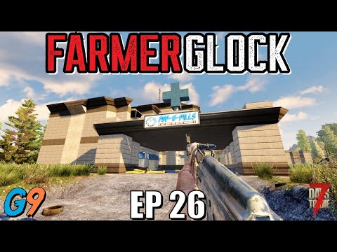 7 Days To Die – FarmerGlock EP26 (Hospital Raid)