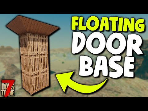 7 Days to Die: FLOATING DOOR BASE! | 7 Days to Die Alpha 18 Gameplay