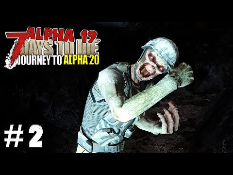 7 Days To Die Journey To Alpha 20 Part 2