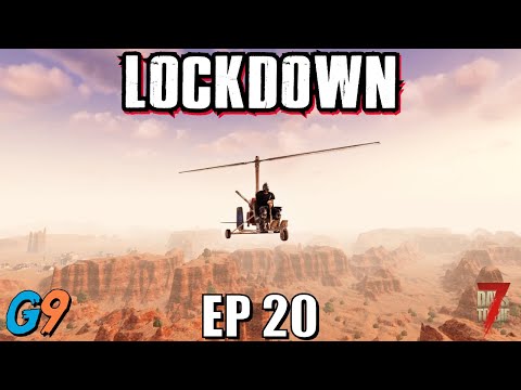 7 Days To Die – LockDown EP20 (Take To The Skies)