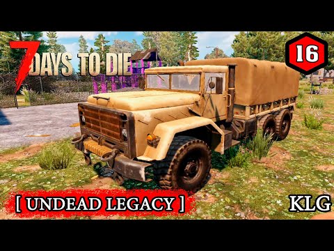 7 Days to Die mod [ Undead Legacy ] ► ГРУЗОВИК ►#16 (Стрим 2К/RU)