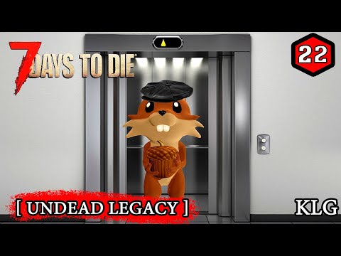 7 Days to Die mod [ Undead Legacy ] ► ЛИФТ ►#22 (Стрим 2К/RU)