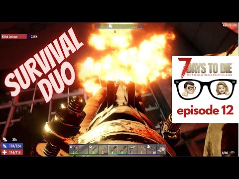 7 Days To Die (Pre Alpha 20) – Survival Duo – Episode 12