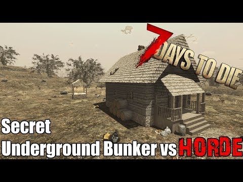 7 Days To Die – Secret Underground Bunker vs Blood Moon Horde – Alpha 17