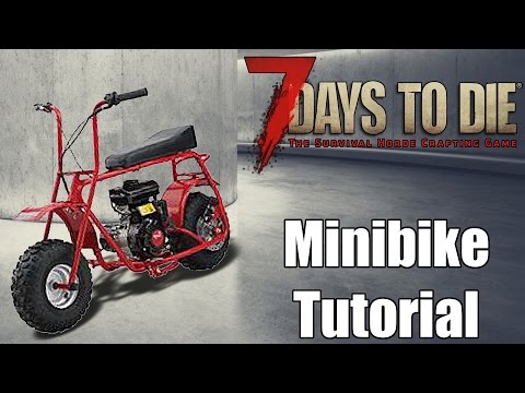 7 Days to Die Tutorial – Minibike – How to make a minibike