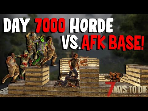 AFK Base Vs. Day 7000 Horde – Sledge Hammer Base – 7 Days To Die  (Alpha 19)