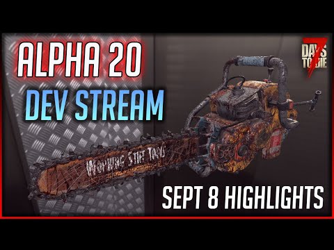 Alpha 20 – 7 Days to Die News – Sept 8 Dev Stream Highlights (Console & A20 Release Updates)