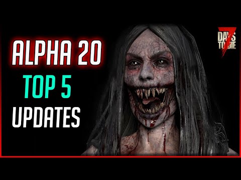 Alpha 20 7 Days to Die News – Top 5 Updates & Alpha 20 Release Date Projection