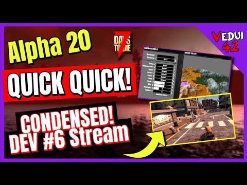 Alpha 20 – CONDENSED Dev Stream #6! 7 Days To Die @Vedui42