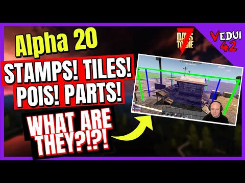 Alpha 20 – STAMPS TILES POIS PARTS ?!?! WHY this matters! 7 Days To Die ✔️