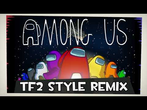 Among Us – Title Theme [Team Fortress 2 Style Remix]