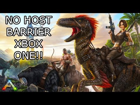 ARK: SURVIVAL EVOLVED – NO MORE HOST BARRIER XBOX ONE!