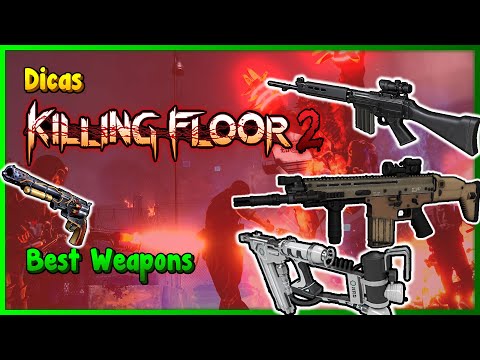 AS MELHORES ARMAS DE CADA CLASSE – Dicas Killing Floor 2 – Resenha de Armas