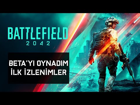 BATTLEFIELD 2042 BETA'yı ERKENDEN OYNADIM , İlk İzlenimlerim