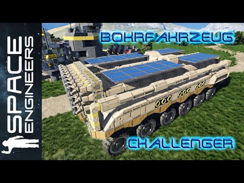 Bohrfahrzeug Challenger – Fahrzeugvorstellung – Space Engineers