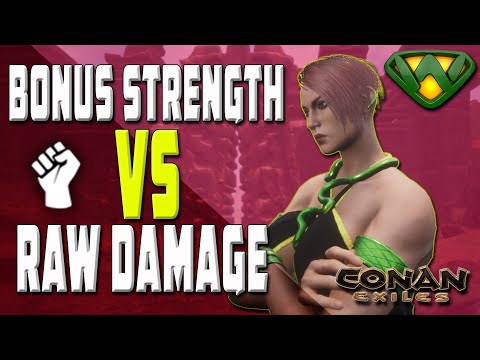 Bonus Strength VS Raw Damage | Conan Exiles 2020
