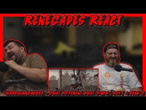 BUILT DIFFERENT. BUILT STUPID. | Left 4 Dead 2 – @TheRussianBadger | RENEGADES REACT