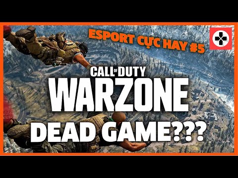Call of Duty Warzone CHẾT VÌ HACK? | Esport Cực Hay #5
