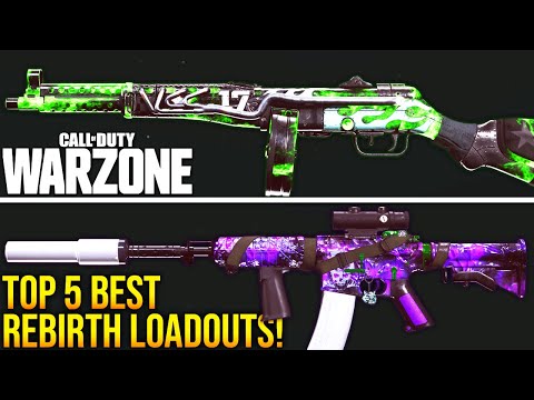 Call Of Duty WARZONE: TOP 5 OVERPOWERED REBIRTH LOADOUTS! (WARZONE Best Setups)