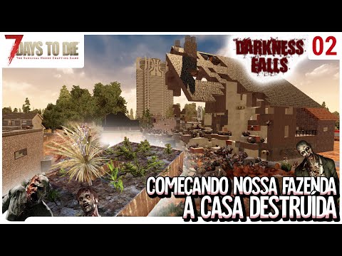 Começando nossa fazenda e a casa destruída – 7 Days to Die