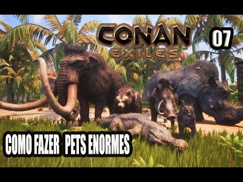 COMO FAZER PETS ENORMES+QUAL MAIS FORTE+LOCALIZAÇÃO – CONAN EXILES GUIA T4EP7