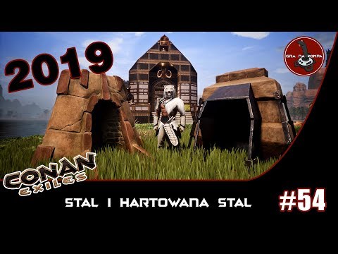 Conan Exiles | #54 | Stal i hartowana stal | poradnik 2019