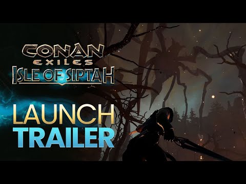 Conan Exiles: Isle of Siptah – Official Launch Trailer