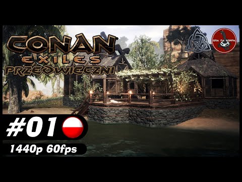CONAN EXILES: PRZEDWIECZNI ⚔️ | #1 | Zaczynamy nową przygodę ⚔️
