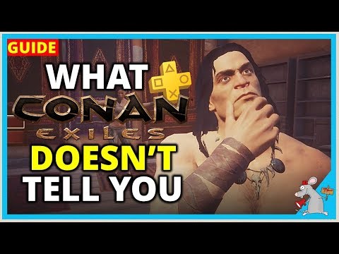 CONAN EXILES PS4 TIPS | Everything Conan Doesn't Tell You?