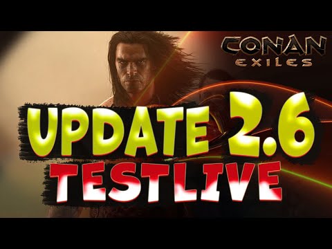 CONAN EXILES UPDATE 2.6 Обновление TESTLIVE обзор