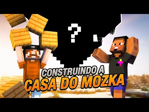 CONSTRUÍMOS A CASA DO MOZKA NO MINECRAFT #2-56