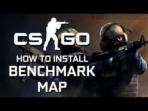 Counter-Strike: Global Offensive | How to Install FPS Benchmark Map