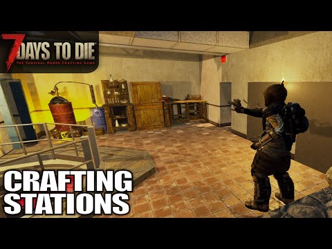 Crafting All Stations | 7 Days to Die | Alpha 18 Gameplay | E13