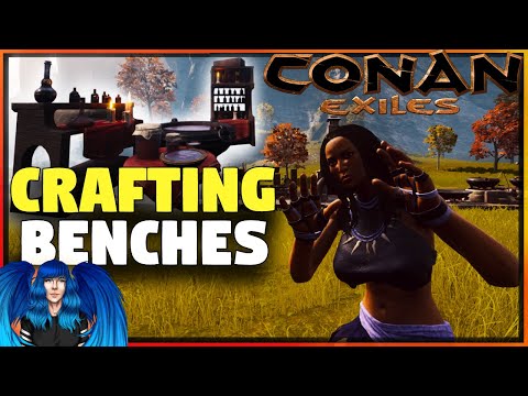 CRAFTING BENCHES, WHAT DO THE NEW ONES DO? | Conan Exiles |