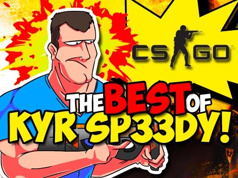 CS:GO – The BEST (and the worst) of KYR SP33DY! (Counter Strike Global Offensive) Part 1