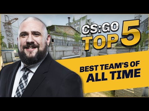 CSGO Top 5: Best Counter-Strike Teams Of All Time With Richard Lewis