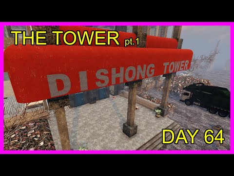 Dishong Tower – 7 Days to Die (Alpha 19): Darkness Falls Mod: S01E64