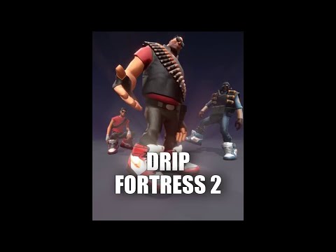 drip fortress 2 (original)