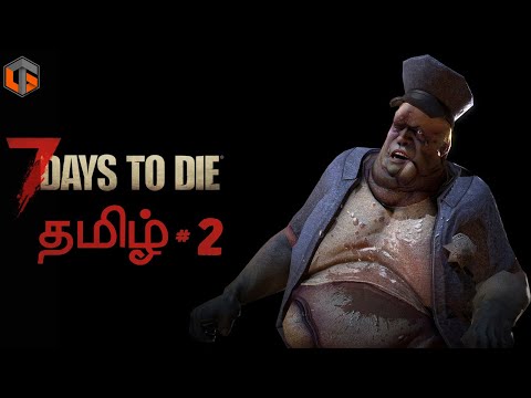 அந்த ஏழு நாட்கள் 7 Days to Die Episode 2 Zombie Survival  Game Live Tamil Gaming