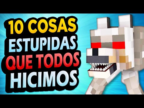 ✅ 10 Cosas Estúpidas Que Hiciste en Minecraft!!! #6